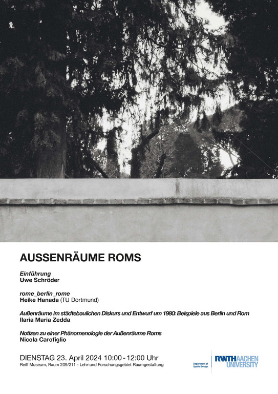 Plakat zum Vortrag Aussenräume Roms von Prof. Heike Hanada am 23.04.24 von 10-12 Uhr in der RWTH Aachen
